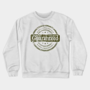 Guaranteed - 100% Original Crewneck Sweatshirt